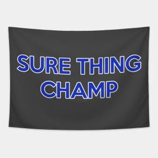 Sure Thing Champ Tapestry