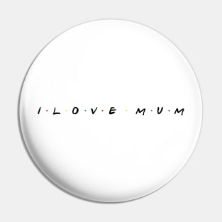 Love mum Pin