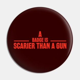 A Badge is Scarier than a Gun Fred Hampton Quote Classic Pin