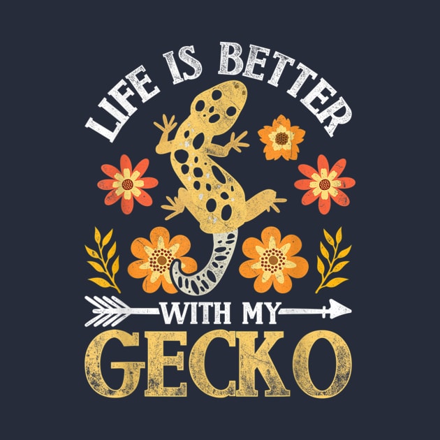 Life Is Better With My Gecko by Distefano