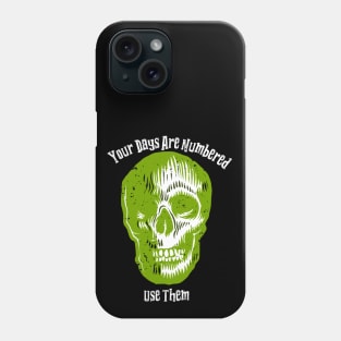 Your Days Are Numbered Phone Case