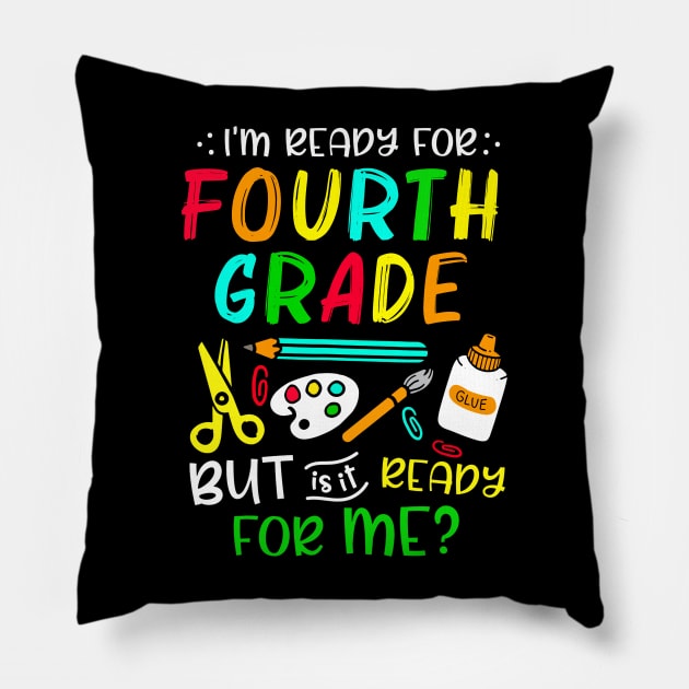 Back To School Ready For Fourth Grade First Day Of School Pillow by cogemma.art