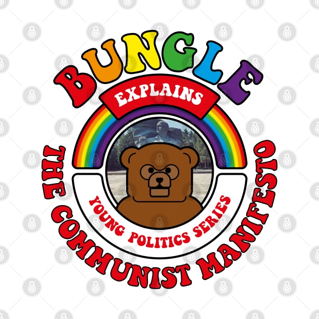 Bungle explains… The Communist Manifesto by andrew_kelly_uk@yahoo.co.uk