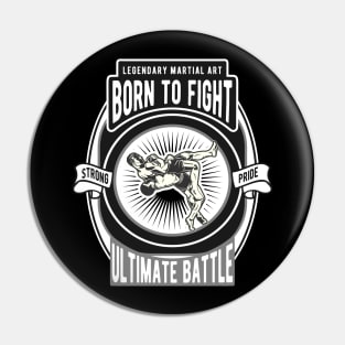 Legendary Material Art Born To Fight Pin