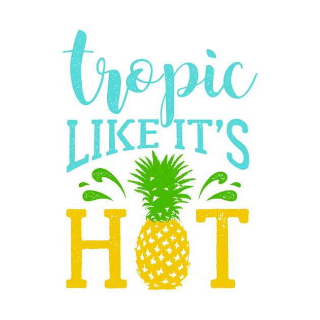 Lettering, Summer, Pineapple and Splashes. Tropic Like It's Hot by SlothAstronaut