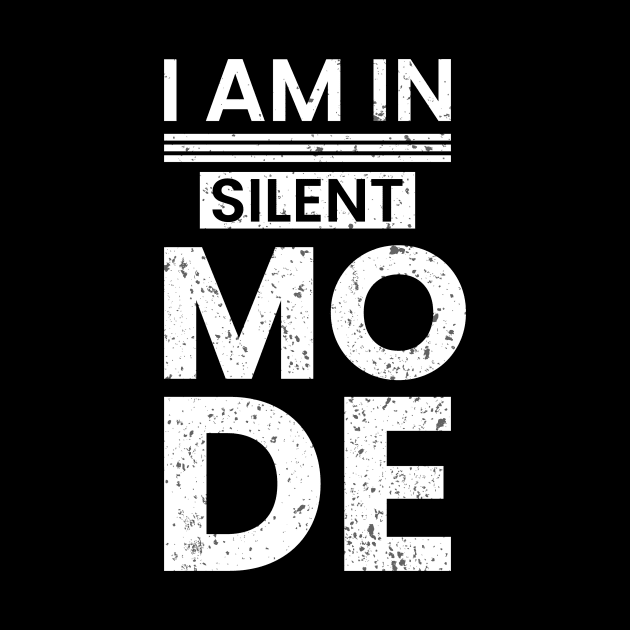 I am in silent mode vintage typography design by emofix