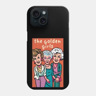 Golden girls Phone Case