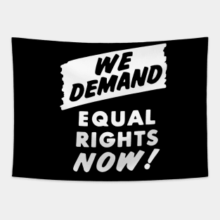 We Demand Equal Rights Now, 1963, Civil Rights, Protest sign, Black Lives Matter Tapestry