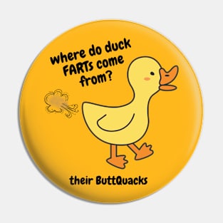 Duck FARTs and ButtQuacks Pin