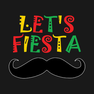 Cinco De Mayo Let's Fiesta T-Shirt