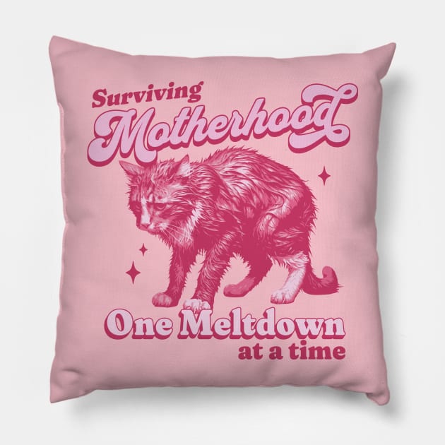 Surviving Motherhood one Meltdown at a Time - Mother's Day Pillow by OrangeMonkeyArt