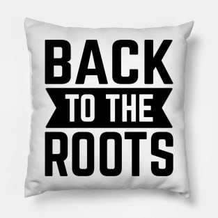 Back To The Roots v2 Pillow