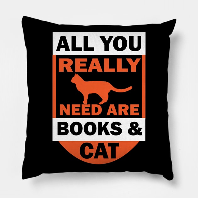 All you really need are books & cat tee design birthday gift graphic Pillow by TeeSeller07