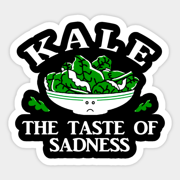 Kale Sadness - Funny Gift - Sticker