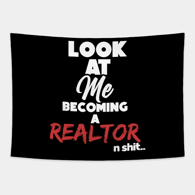 Becoming a realtor. Graduation gift Tapestry by NeedsFulfilled