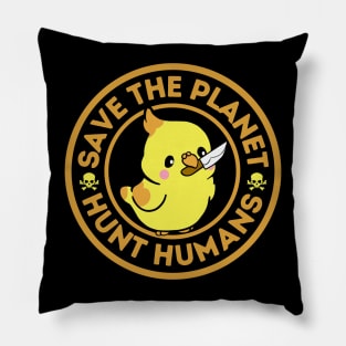 Save The Planet Hunt Humans Pillow