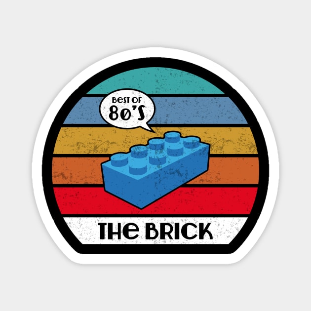 Best of 80s The Brick Magnet by TEEWEB