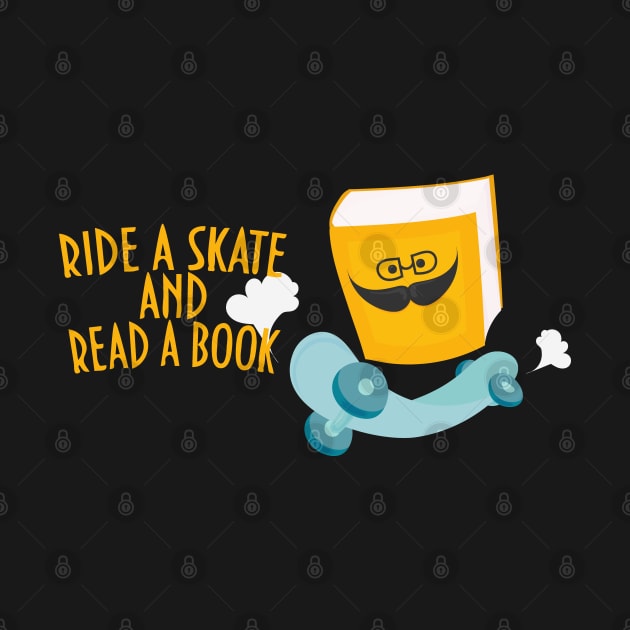 Ride a skate and read a book motivation by tatadonets