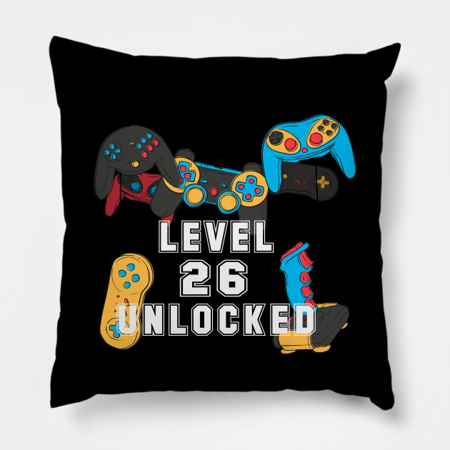26th Funny Gamers Gift Birthday You Can Give T Father Friend Coworker Gamer Son Mother Sister Wife Husband Grandfather Grandmother Lover Aunt Uncle Cousin 26th Birthday Gift Pillow Teepublic