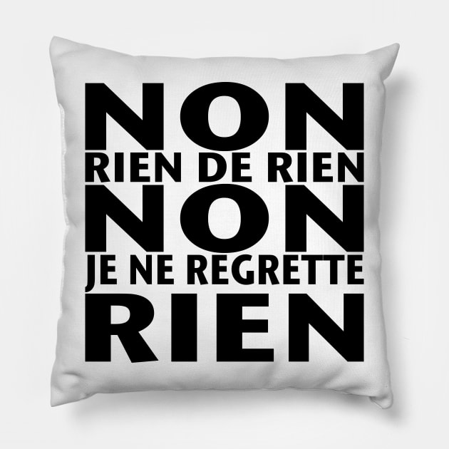 Non Je ne Regrette Rien - 1956 Edith Piaf song lyrics - black text Pillow by Babush-kat