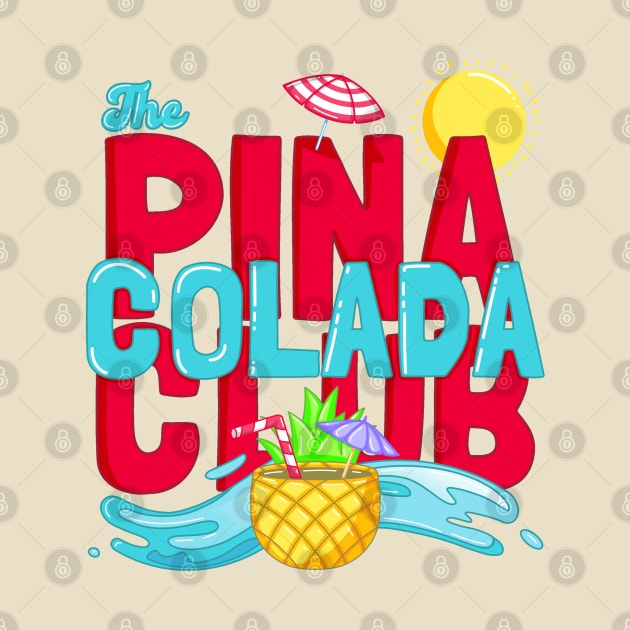 The piña colada club : summer club by GiveMeThatPencil