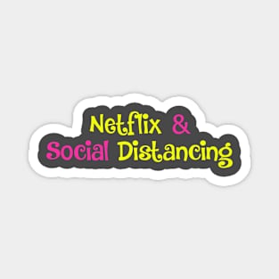 Netflix and social distancing- yellow and pink Magnet