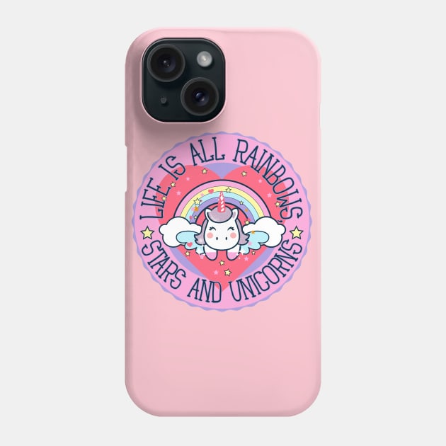 Life is all rainbows, stars and unicorns Phone Case by Epic Shirt Store