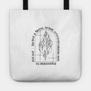 Be like a flame Black Tote