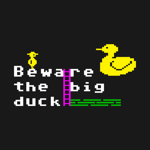 Beware the big duck by pinesdesigns