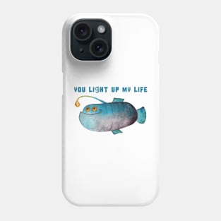 You Light Up My Life - Lampfish Phone Case