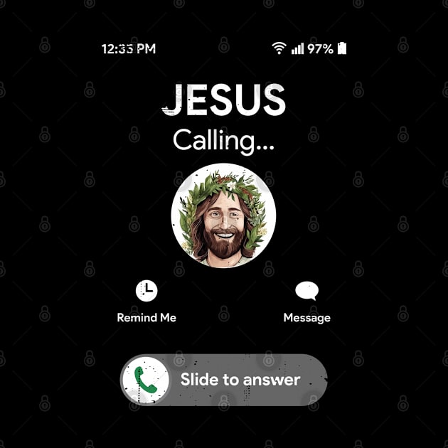 Jesus is Calling by ChristianLifeApparel