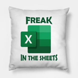 Freak in the Sheets Pillow