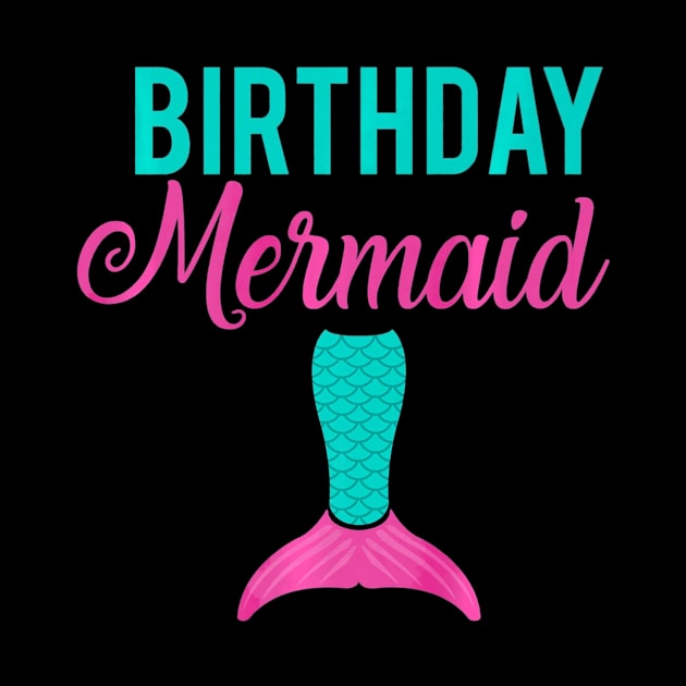 Birthday Mermaid Shirt  Cool Girls Siren Lovers by mlleradrian