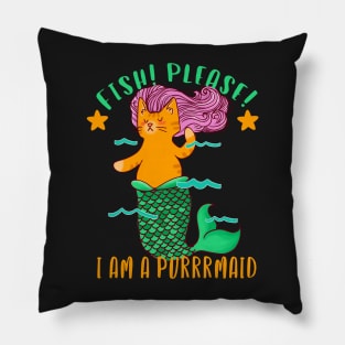 Fish Please I am a Purrrmaid Cat mermaid Pillow