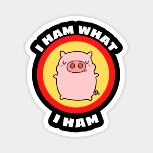 I Ham What I Ham - Pig Pun Magnet