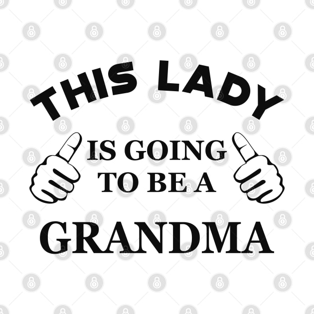 Grandma - This lady is going to be grandma by KC Happy Shop