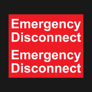 Emergency Disconnect Label For Electrical Service T-Shirt