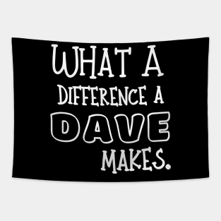 What a difference a Dave makes (dark background) Tapestry