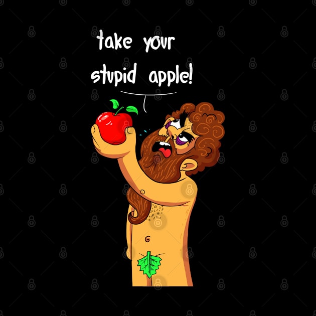 take your stupid apple - cartoon character adam - shirt design by SULY