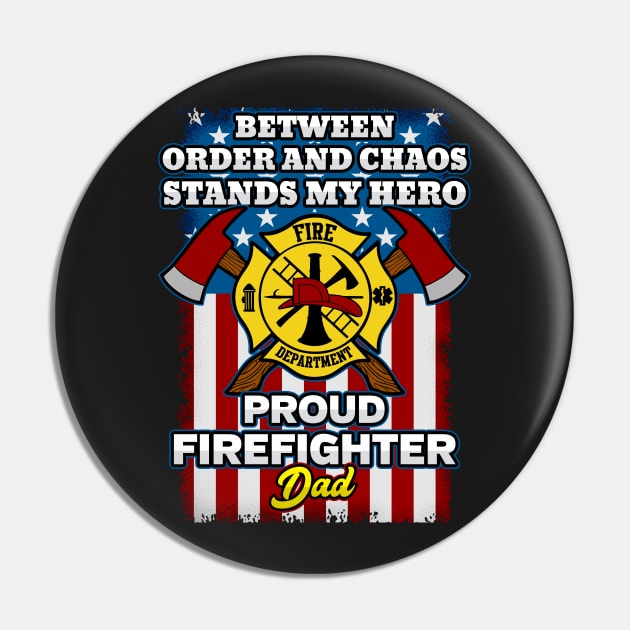 Firefighter Proud Dad Pin by RadStar