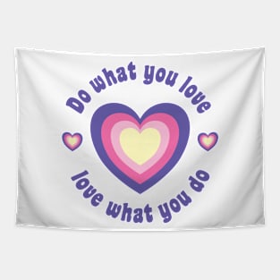 Do What You Love Love What You Do Tapestry