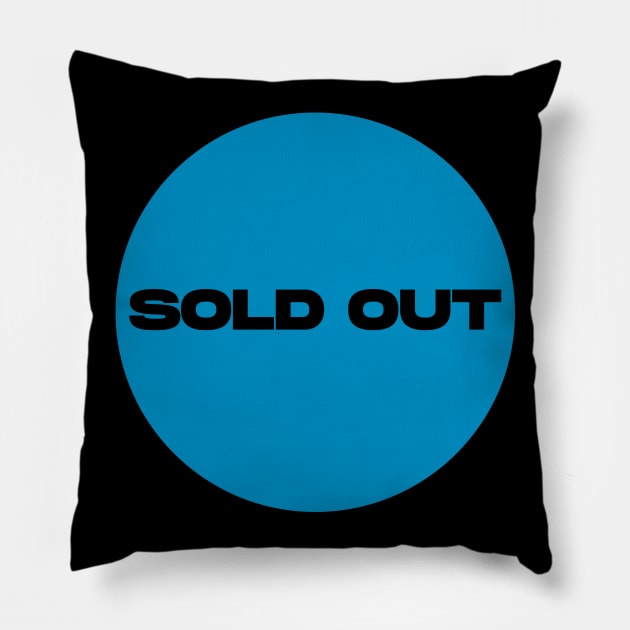 Sold Out Circle (Cyan) Pillow by Graograman