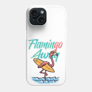 Flamingo Away Go Away Funny Beach Phone Case