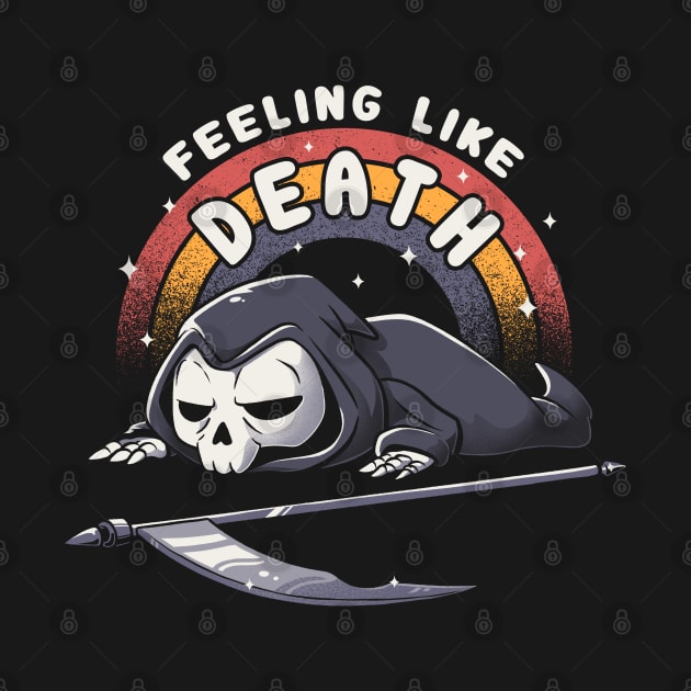 Feeling Like Death - Funny Lazy Grim Reaper Skull by eduely