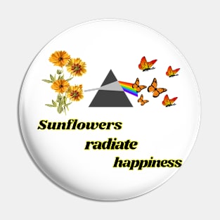 Sunflowers radiate happiness Pin