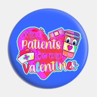 My Patients are my Valentines - POP ART HEART Pin