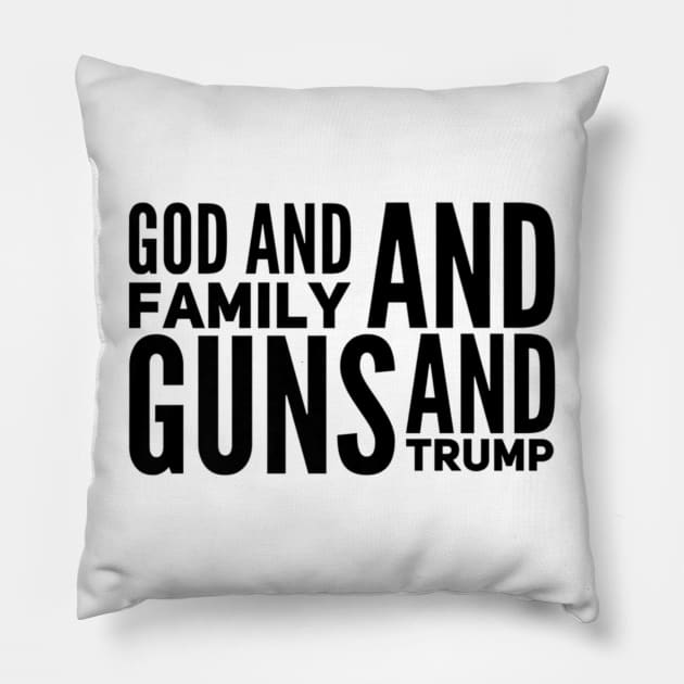 Mens God And Family And Guns And Trump For Patriot Believer Pillow by Stick Figure103