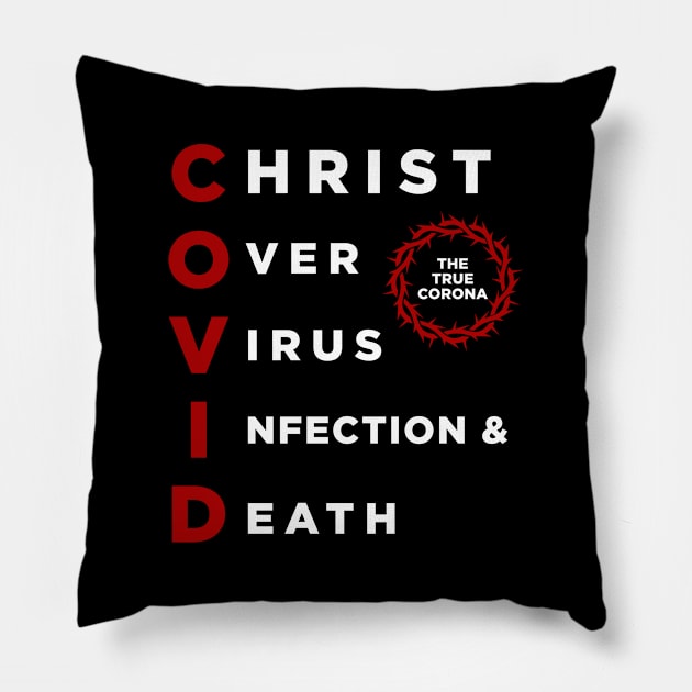 COVID: Christ Over Virus Infection and Death Pillow by ShirtHappens