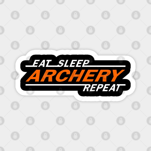 Eat sleep archery repeat t shirt. Magnet by Narot design shop