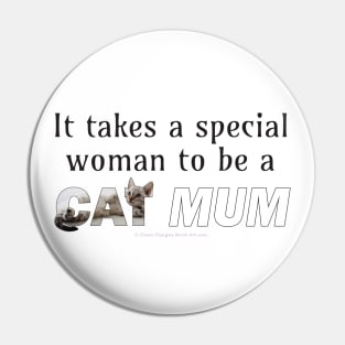 It takes a special woman to be a cat mum - silver tabby oil painting word art Pin